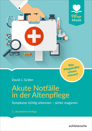 David J. Gräter: Akute Notfälle in der Altenpflege