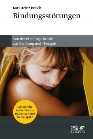 Karl Heinz Brisch: Bindungsstörungen