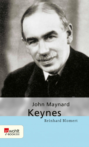 Reinhard Blomert: John Maynard Keynes