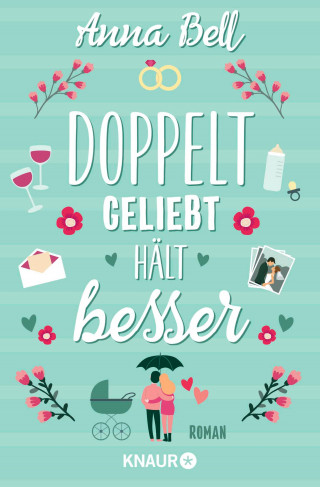 Anna Bell: Doppelt geliebt hält besser