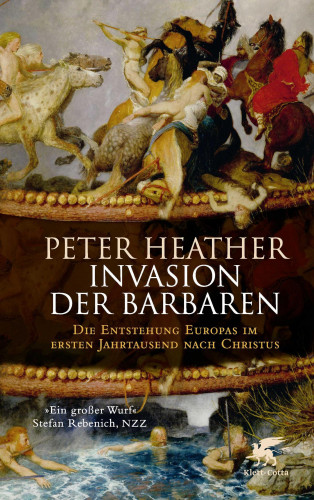 Peter Heather: Invasion der Barbaren