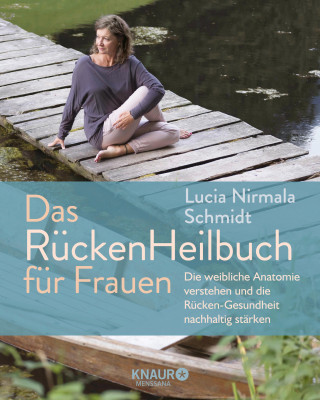 Lucia Schmidt: Das RückenHeilbuch für Frauen