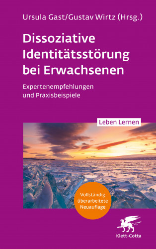 Ursula Gast, Gustav Wirtz: Dissoziative Identitätsstörung bei Erwachsenen (Leben Lernen, Bd. 283)