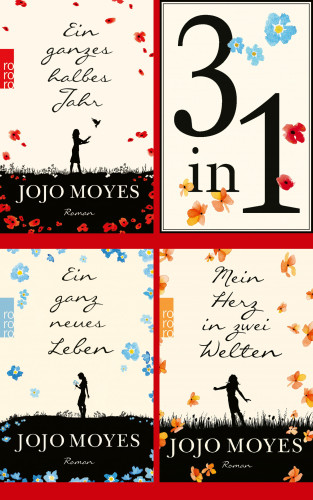 Jojo Moyes: Ein ganzes halbes Jahr / Ein ganz neues Leben / Mein Herz in zwei Welten (3in1-Bundle): 3 Romane in einem Band + Bonusgeschichte