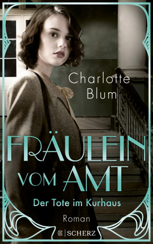 Charlotte Blum: Fräulein vom Amt – Der Tote im Kurhaus