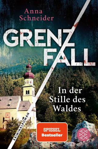 Anna Schneider: Grenzfall - In der Stille des Waldes