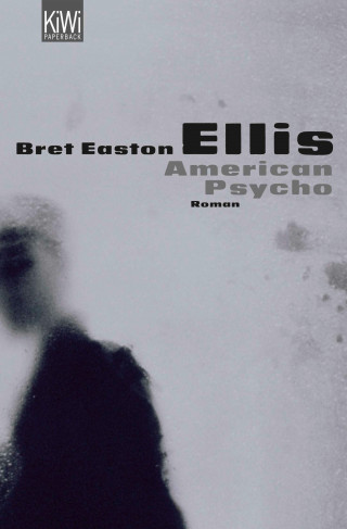 Bret Easton Ellis: American Psycho