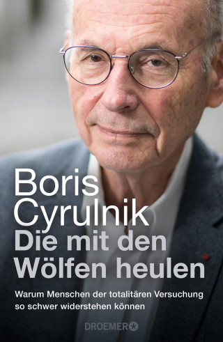Boris Cyrulnik: Die mit den Wölfen heulen