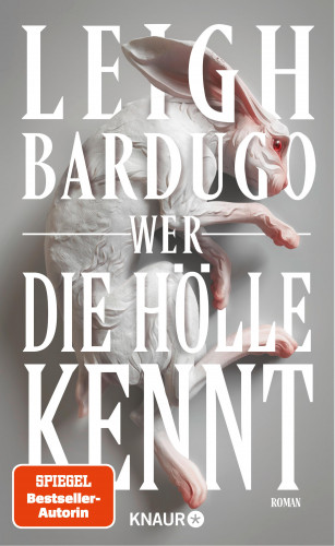 Leigh Bardugo: Wer die Hölle kennt
