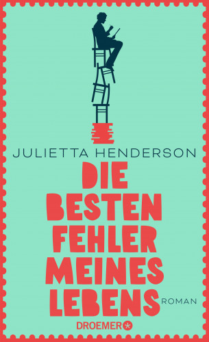 Julietta Henderson: Die besten Fehler meines Lebens