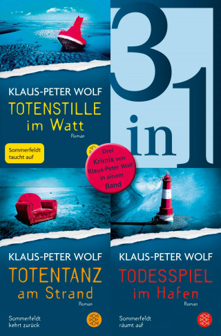 Klaus-Peter Wolf: Totenstille im Watt / Totentanz am Strand / Todesspiel im Hafen - Drei Ostfriesenkrimis in einem Band