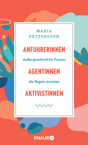 Maria Pettersson: Anführerinnen, Agentinnen, Aktivistinnen