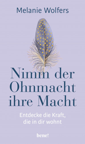 Melanie Wolfers: Nimm der Ohnmacht ihre Macht