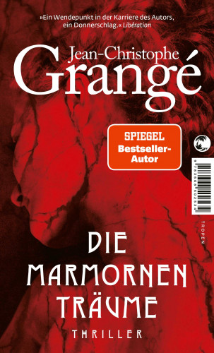 Jean-Christophe Grangé: Die marmornen Träume