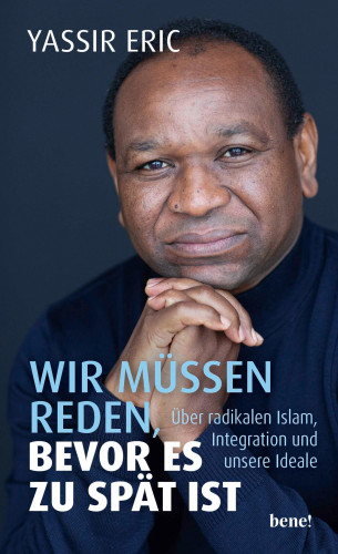 Yassir Eric: Wir müssen reden, bevor es zu spät ist