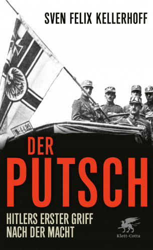 Sven Felix Kellerhoff: Der Putsch