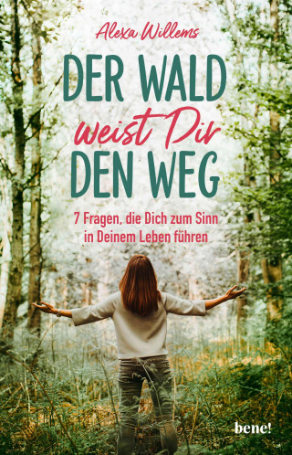 Alexa Willems: Der Wald weist Dir den Weg