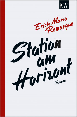 E.M. Remarque: Station am Horizont