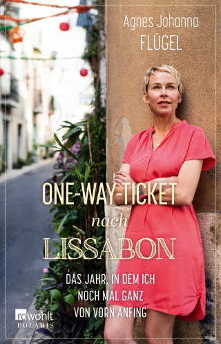 Agnes Johanna Flügel: One-Way-Ticket nach Lissabon