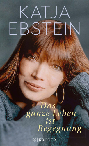 Katja Ebstein: Das ganze Leben ist Begegnung