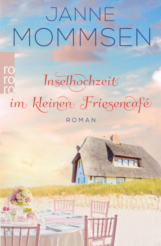 Janne Mommsen: Inselhochzeit im kleinen Friesencafé