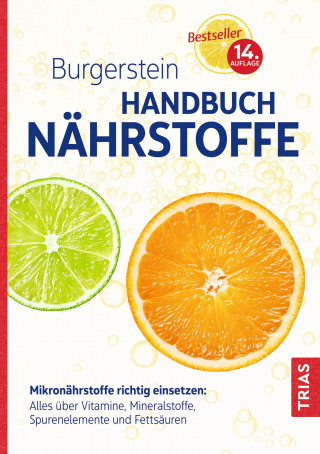 Burgerstein Foundation: Burgerstein Handbuch Nährstoffe