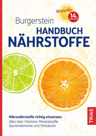 Burgerstein Foundation: Burgerstein Handbuch Nährstoffe