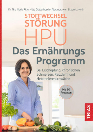 Tina Maria Ritter, Uta Gottenbusch, Alexandra von Zitzewitz-Knörr: Stoffwechselstörung HPU - Das Ernährungs-Programm