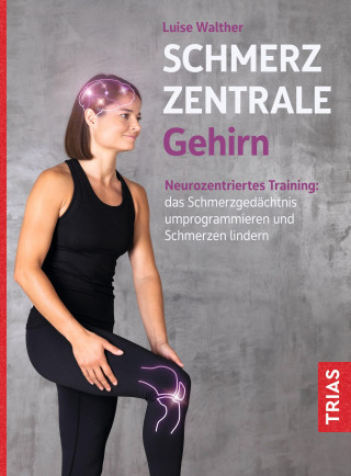Luise Walther: Schmerzzentrale Gehirn