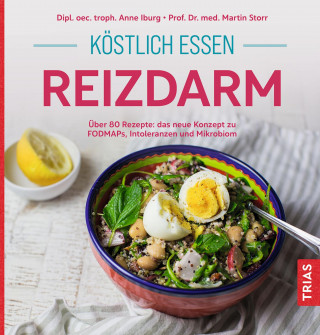 Anne Iburg, Martin Storr: Köstlich essen Reizdarm