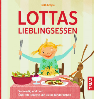 Edith Gätjen: Lottas Lieblingsessen