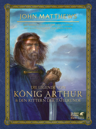 John Matthews: Die Legende von König Arthur und den Rittern der Tafelrunde