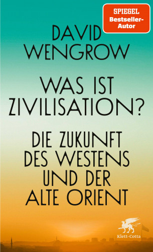 David Wengrow: Was ist Zivilisation?