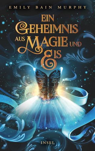 Emily Bain Murphy: Ein Geheimnis aus Magie und Eis