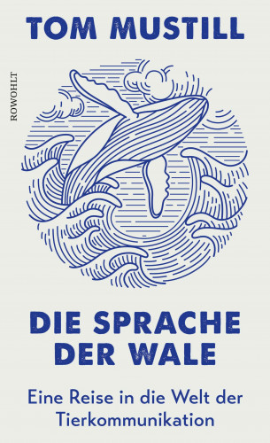 Tom Mustill: Die Sprache der Wale