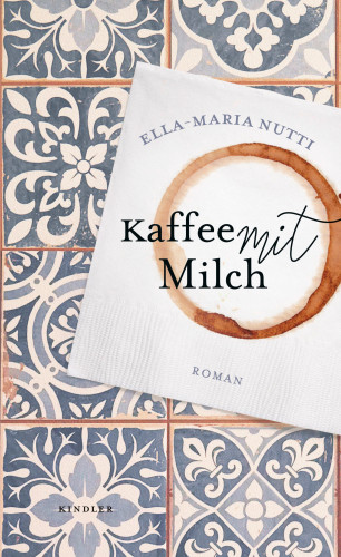 Ella-Maria Nutti: Kaffee mit Milch