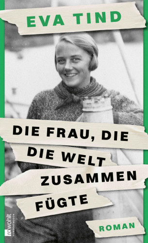 Eva Tind: Die Frau, die die Welt zusammenfügte