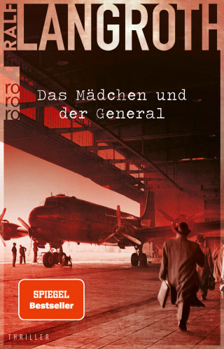 Ralf Langroth: Das Mädchen und der General