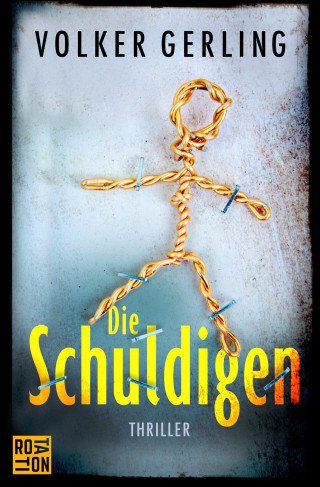 Volker Gerling: Die Schuldigen