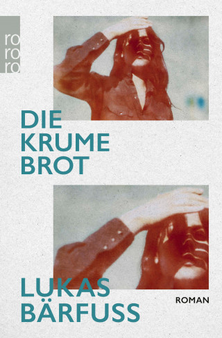 Lukas Bärfuss: Die Krume Brot