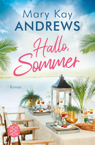 Mary Kay Andrews: Hallo, Sommer