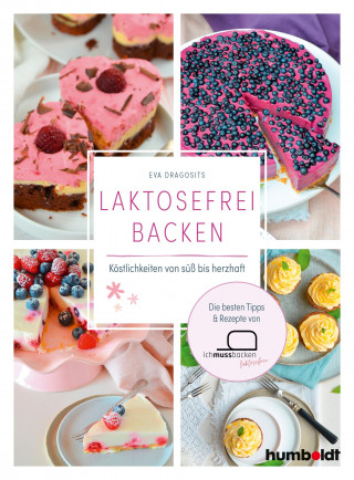 Eva Dragosits: Laktosefrei backen