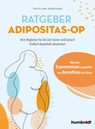 Prof. Dr. med. Stefan Schopf: Ratgeber Adipositas-OP