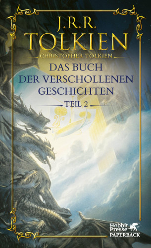 J.R.R. Tolkien: Das Buch der verschollenen Geschichten. Teil 2