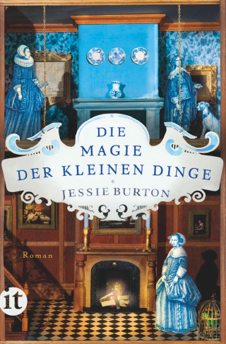 Jessie Burton: Die Magie der kleinen Dinge