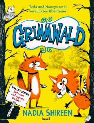 Nadia Shireen: Grimmwald: Teds und Nancys total verrücktes Abenteuer – Band 1