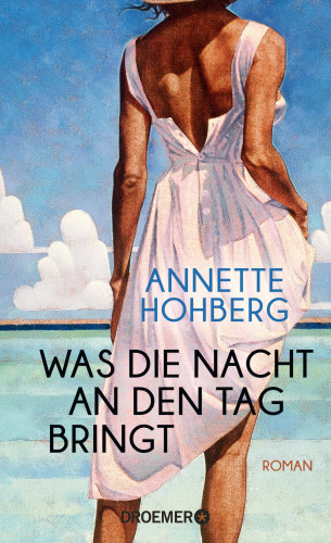 Annette Hohberg: Was die Nacht an den Tag bringt