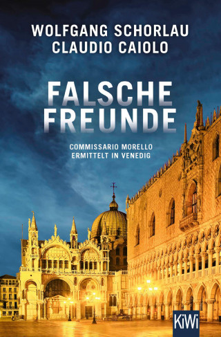 Wolfgang Schorlau, Claudio Caiolo: Falsche Freunde