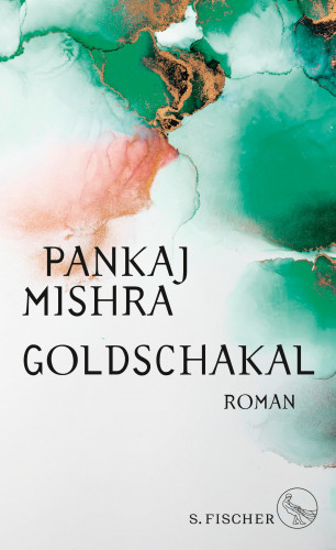 Pankaj Mishra: Goldschakal