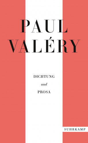 Paul Valéry: Paul Valéry: Dichtung und Prosa